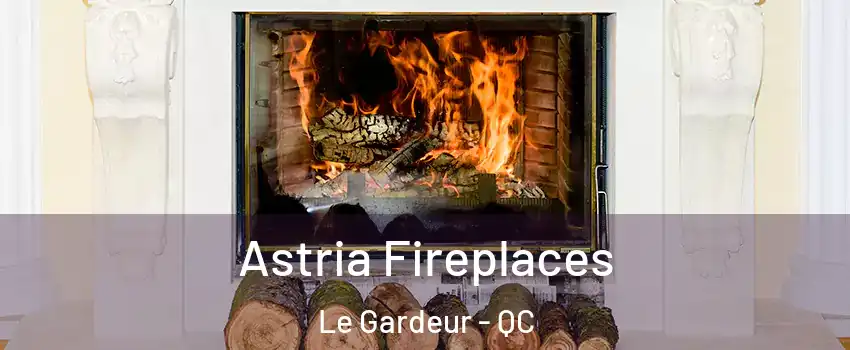  Astria Fireplaces Le Gardeur - QC