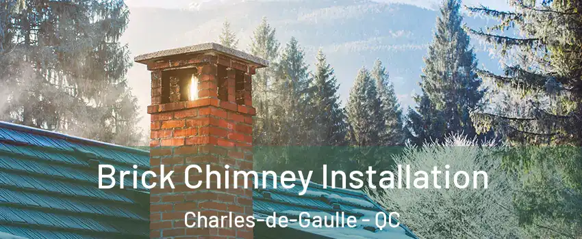  Brick Chimney Installation Charles-de-Gaulle - QC