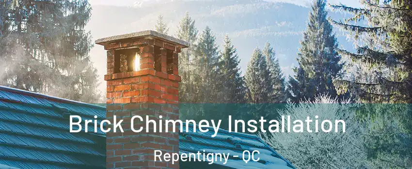  Brick Chimney Installation Repentigny - QC