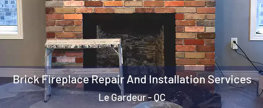  Brick Fireplace Repair And Installation Services Le Gardeur - QC