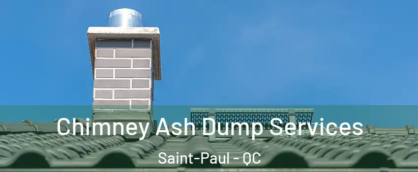  Chimney Ash Dump Services Saint-Paul - QC