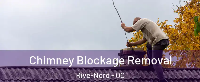  Chimney Blockage Removal Rive-Nord - QC