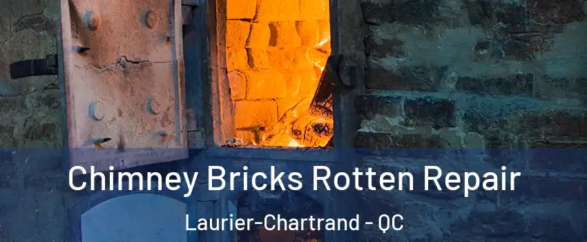  Chimney Bricks Rotten Repair Laurier-Chartrand - QC
