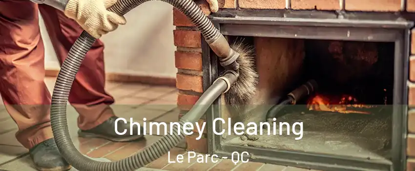  Chimney Cleaning Le Parc - QC