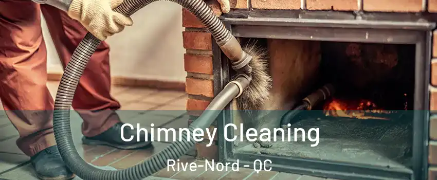  Chimney Cleaning Rive-Nord - QC