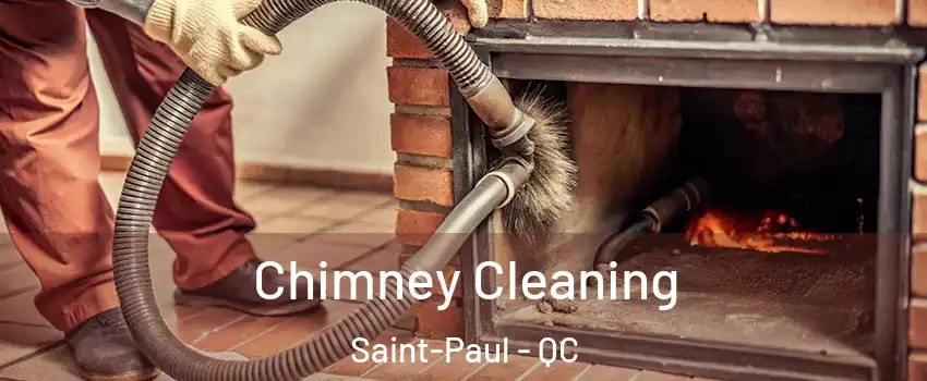  Chimney Cleaning Saint-Paul - QC