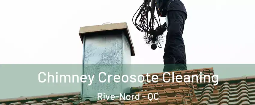  Chimney Creosote Cleaning Rive-Nord - QC