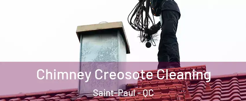  Chimney Creosote Cleaning Saint-Paul - QC