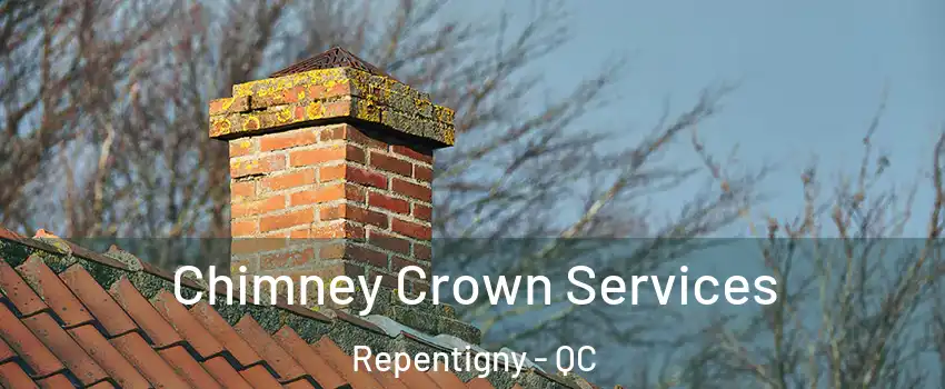  Chimney Crown Services Repentigny - QC
