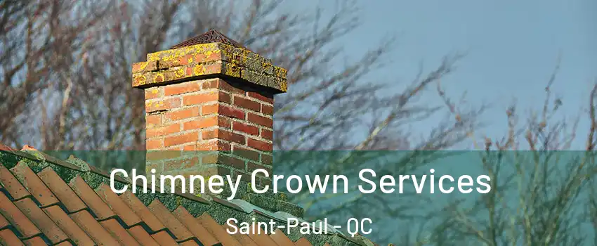  Chimney Crown Services Saint-Paul - QC