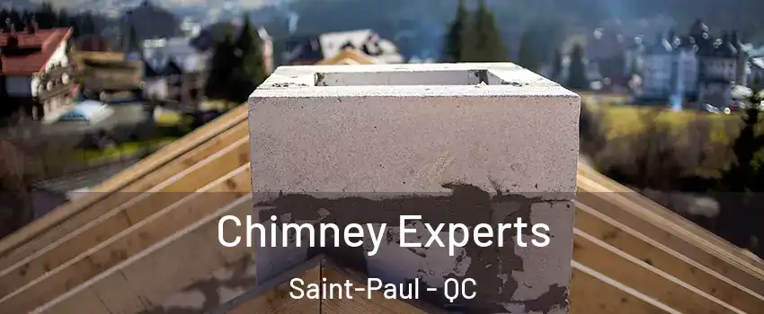 Chimney Experts Saint-Paul - QC