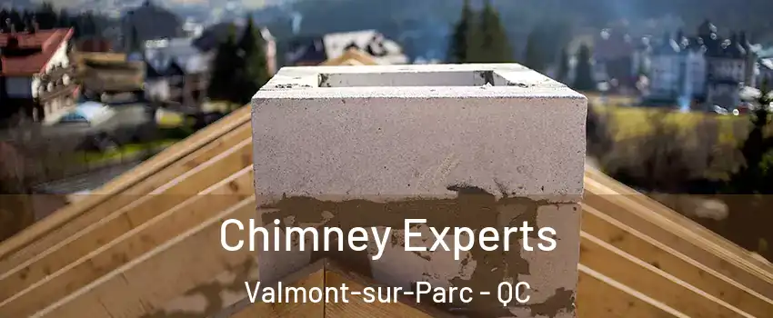 Chimney Experts Valmont-sur-Parc - QC