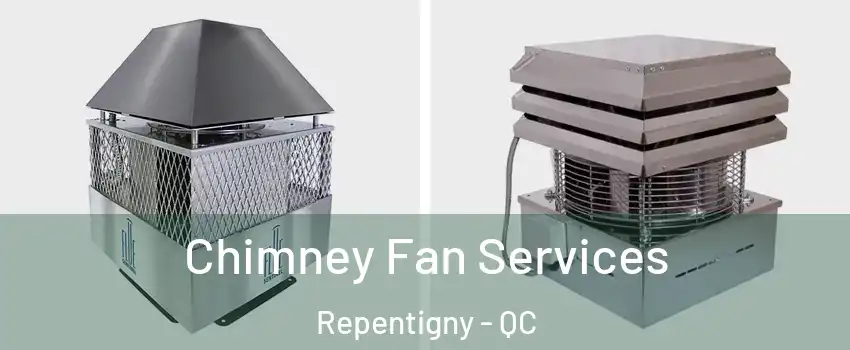  Chimney Fan Services Repentigny - QC