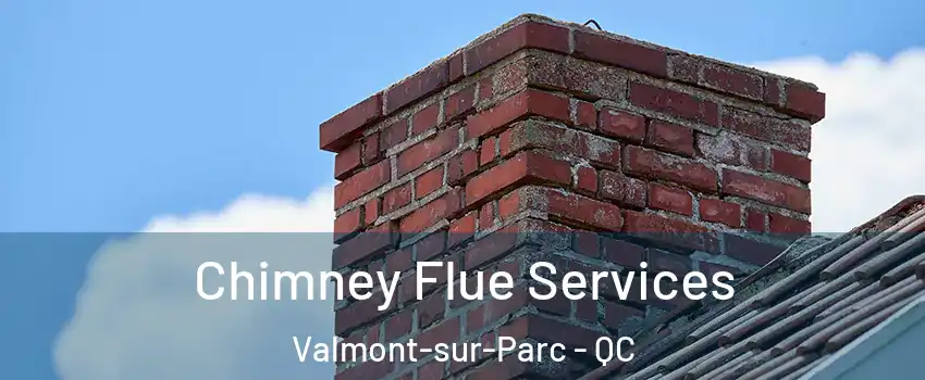  Chimney Flue Services Valmont-sur-Parc - QC