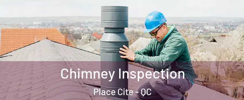  Chimney Inspection Place Cite - QC