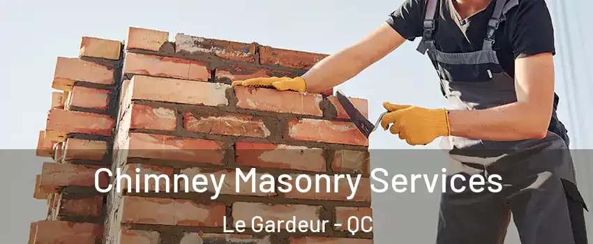  Chimney Masonry Services Le Gardeur - QC