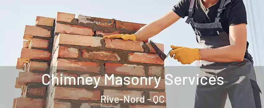  Chimney Masonry Services Rive-Nord - QC