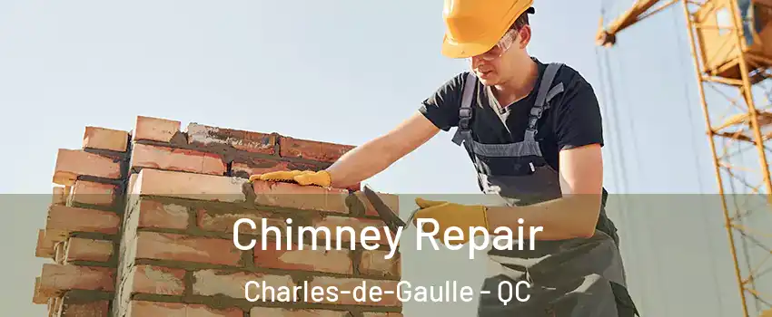  Chimney Repair Charles-de-Gaulle - QC