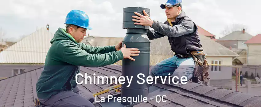  Chimney Service La Presqulle - QC