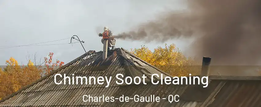  Chimney Soot Cleaning Charles-de-Gaulle - QC