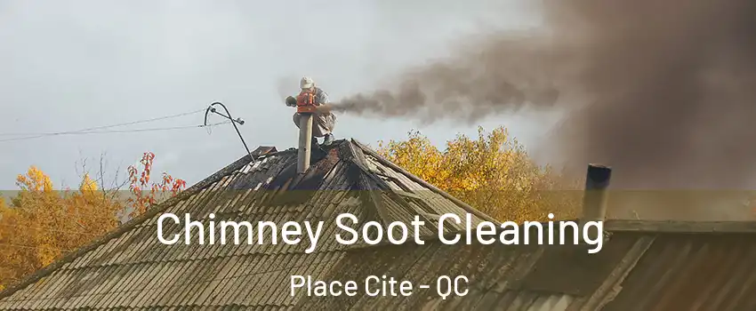  Chimney Soot Cleaning Place Cite - QC