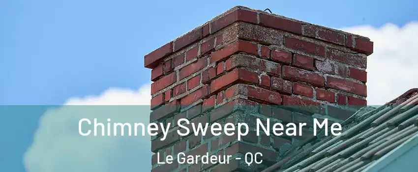  Chimney Sweep Near Me Le Gardeur - QC