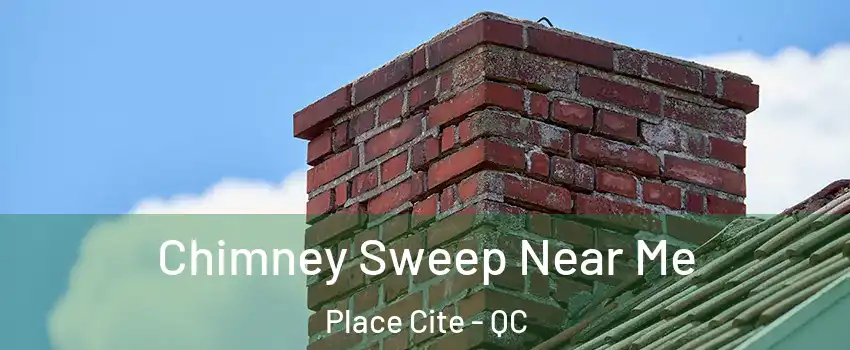  Chimney Sweep Near Me Place Cite - QC