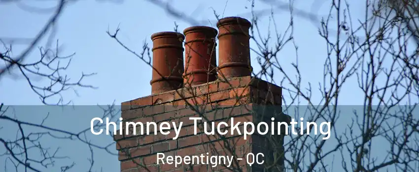  Chimney Tuckpointing Repentigny - QC
