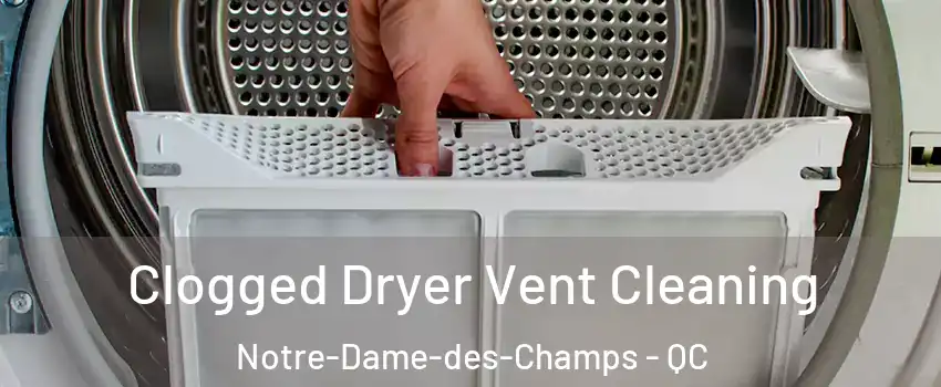 Clogged Dryer Vent Cleaning Notre-Dame-des-Champs - QC