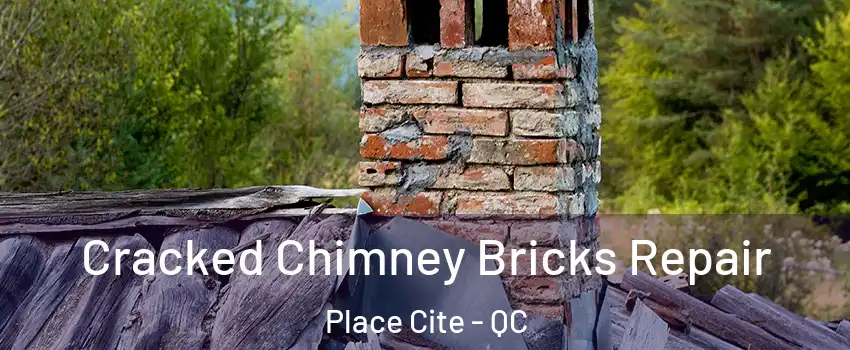  Cracked Chimney Bricks Repair Place Cite - QC