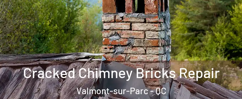  Cracked Chimney Bricks Repair Valmont-sur-Parc - QC