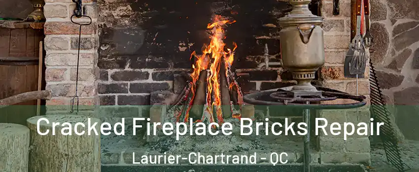  Cracked Fireplace Bricks Repair Laurier-Chartrand - QC