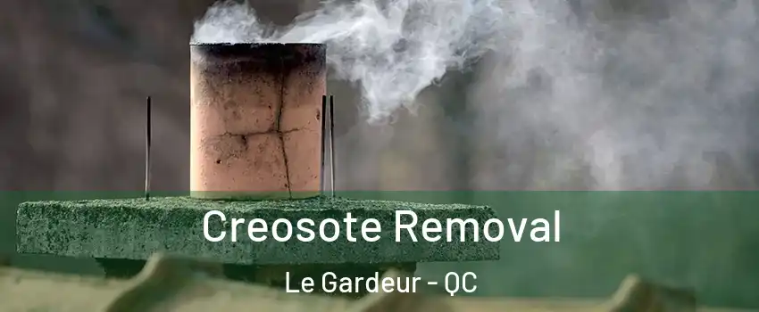 Creosote Removal Le Gardeur - QC
