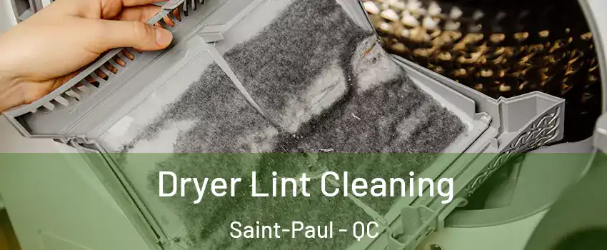  Dryer Lint Cleaning Saint-Paul - QC