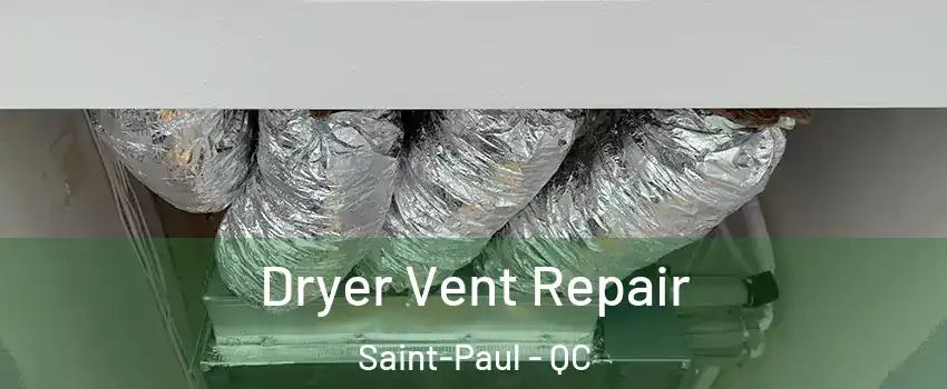  Dryer Vent Repair Saint-Paul - QC