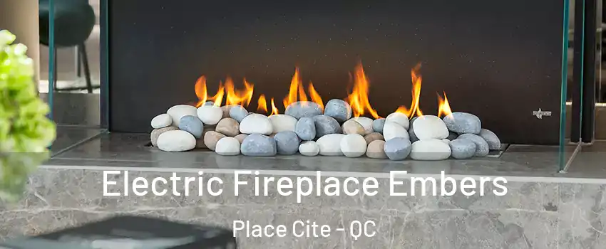  Electric Fireplace Embers Place Cite - QC