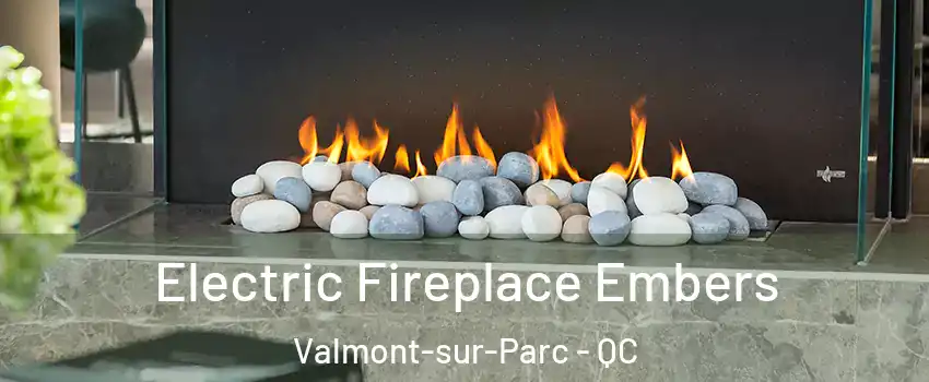  Electric Fireplace Embers Valmont-sur-Parc - QC