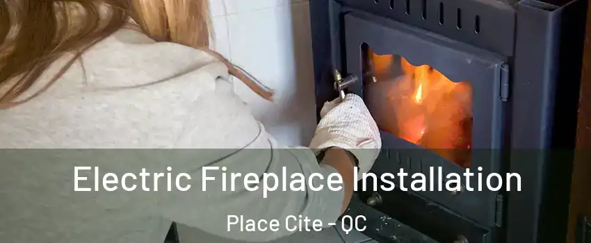  Electric Fireplace Installation Place Cite - QC