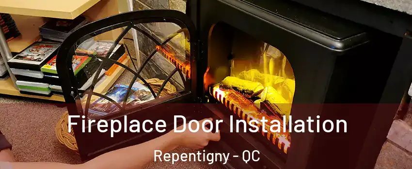  Fireplace Door Installation Repentigny - QC