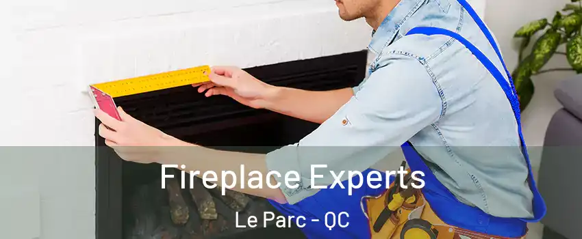  Fireplace Experts Le Parc - QC