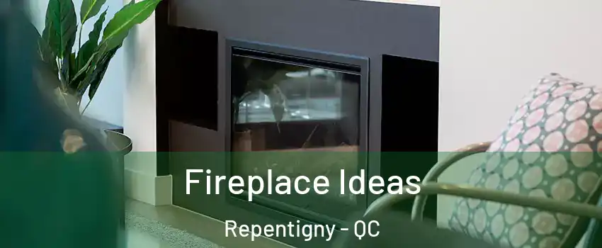  Fireplace Ideas Repentigny - QC