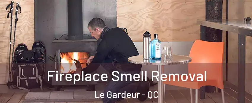  Fireplace Smell Removal Le Gardeur - QC
