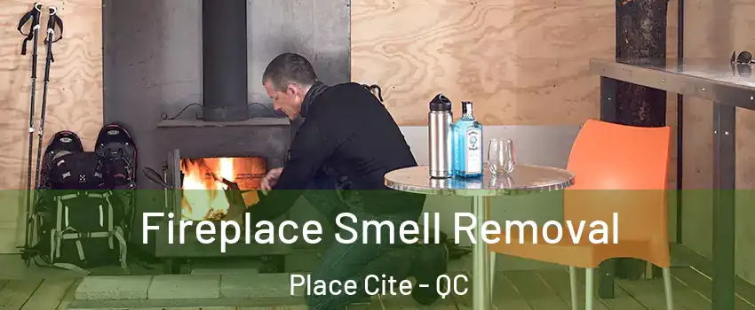  Fireplace Smell Removal Place Cite - QC