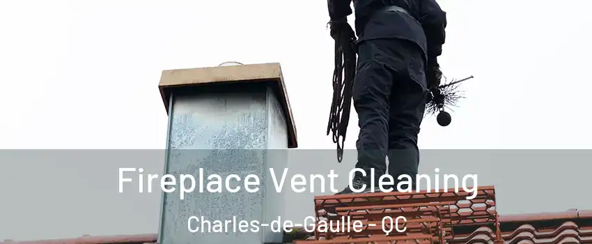  Fireplace Vent Cleaning Charles-de-Gaulle - QC