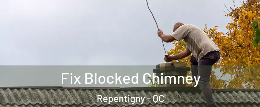  Fix Blocked Chimney Repentigny - QC