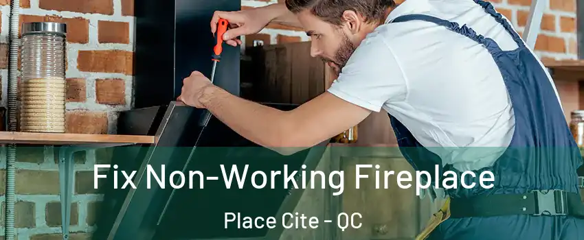  Fix Non-Working Fireplace Place Cite - QC