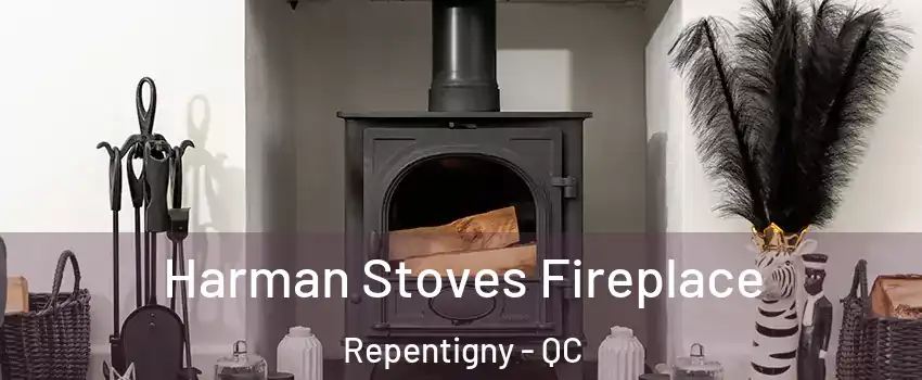  Harman Stoves Fireplace Repentigny - QC