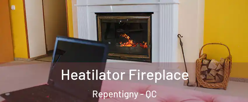  Heatilator Fireplace Repentigny - QC