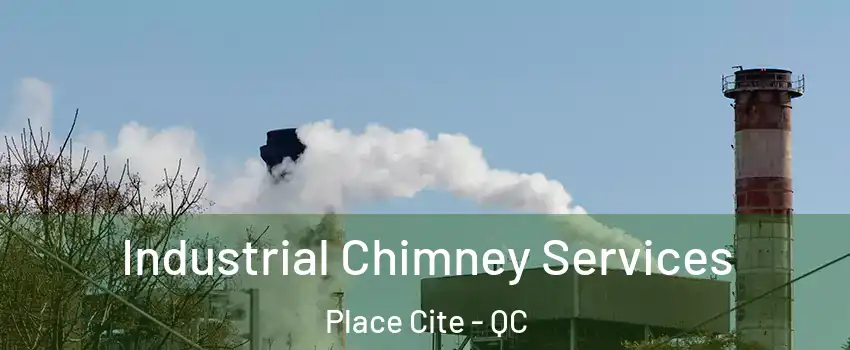  Industrial Chimney Services Place Cite - QC