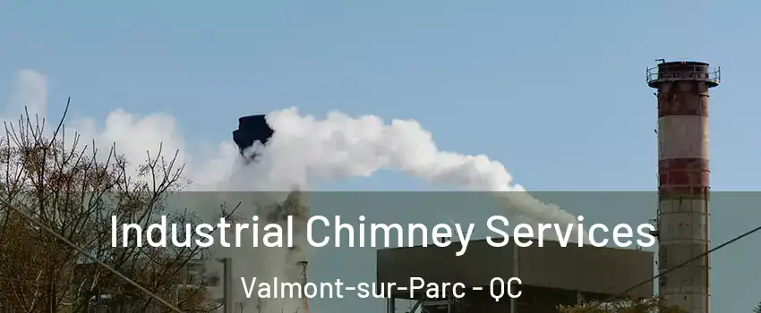  Industrial Chimney Services Valmont-sur-Parc - QC